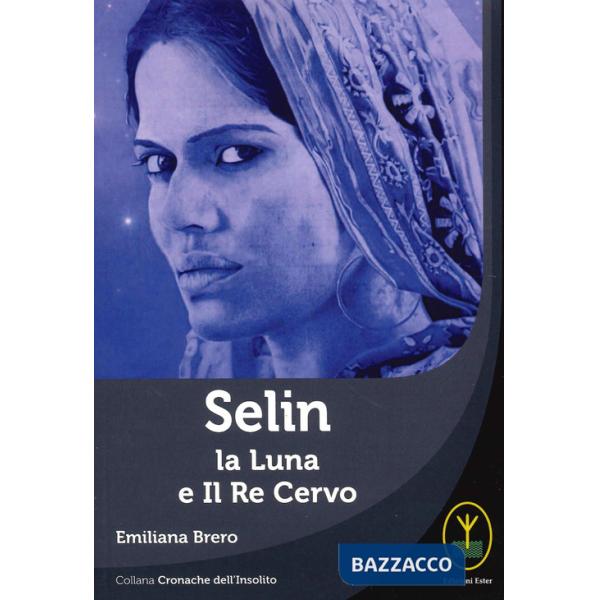 Selin. La Luna e il Re Cervo