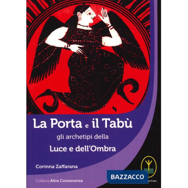 Porta e il tabù, gli archetipi della luce e dell'ombra (La)