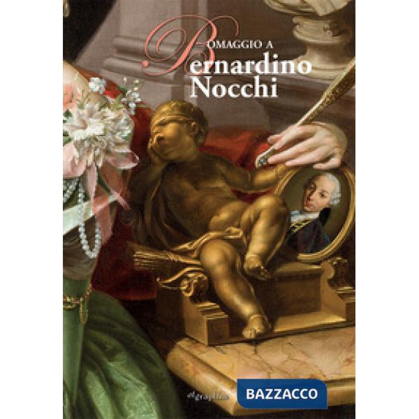 Omaggio a Bernardino Nocchi (Lucca 1741-Roma 1812)
