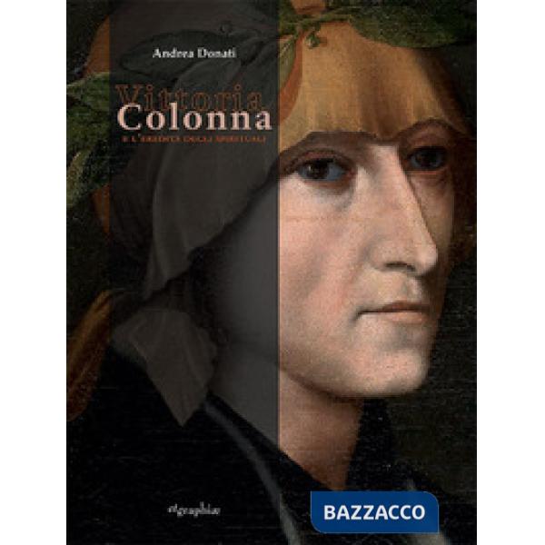 Vittoria Colonna e l'eredità degli spirituali