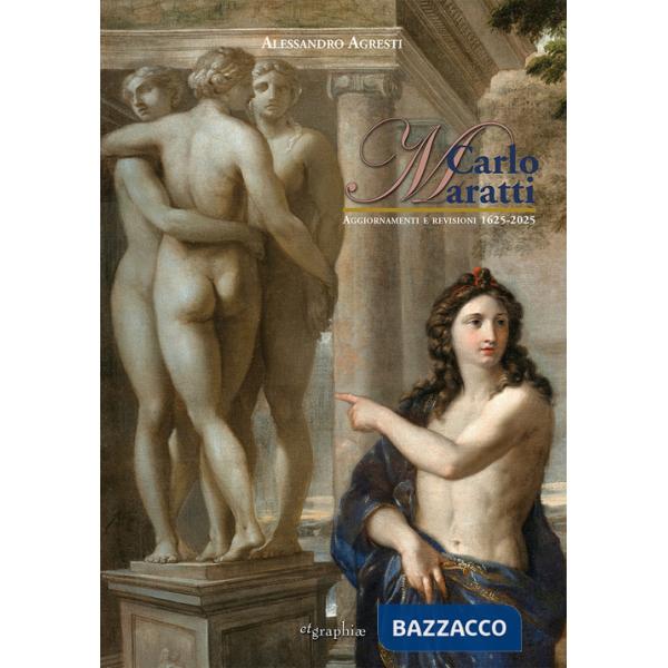 Carlo Maratti. Aggiornamenti e revisione 1695-2025