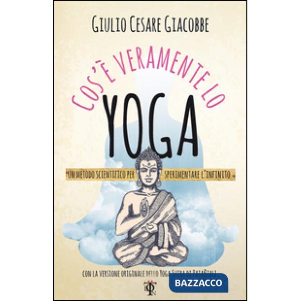 Cos'è veramente lo yoga