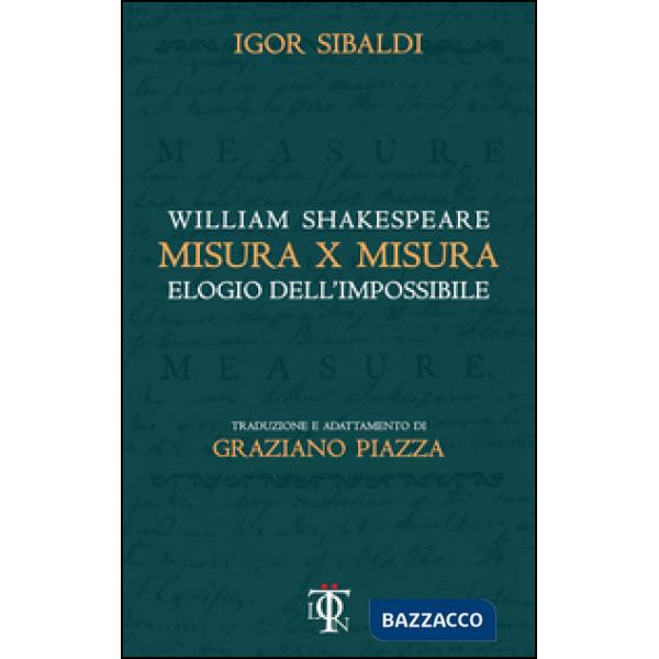 Misura per misura. Elogio dell'impossibile