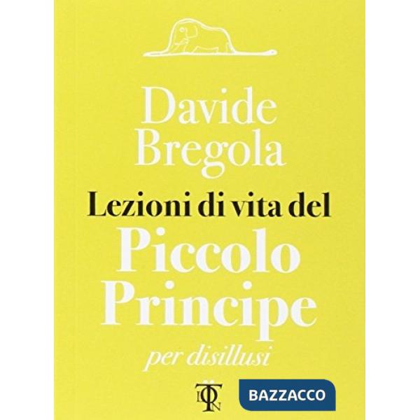 Lezioni di vita del Piccolo principe per disillusi