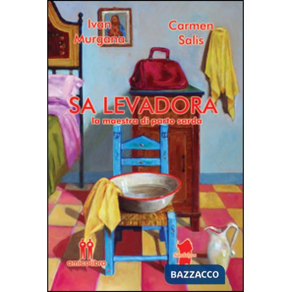 Sa Levadora. La maestra di parto Sarda