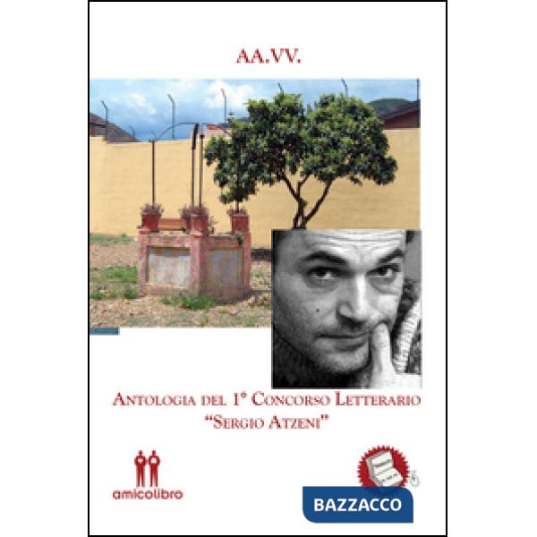Antologia del 1° concorso letterario «Sergio Atzeni»