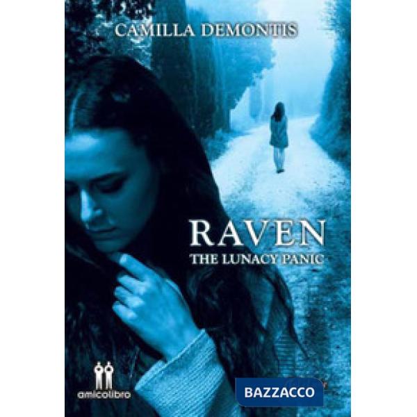 Raven. The lunacy panic