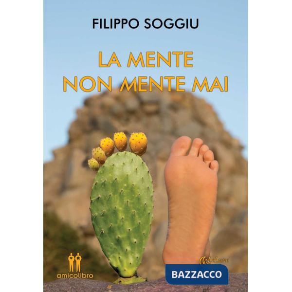 Mente non mente mai (La)