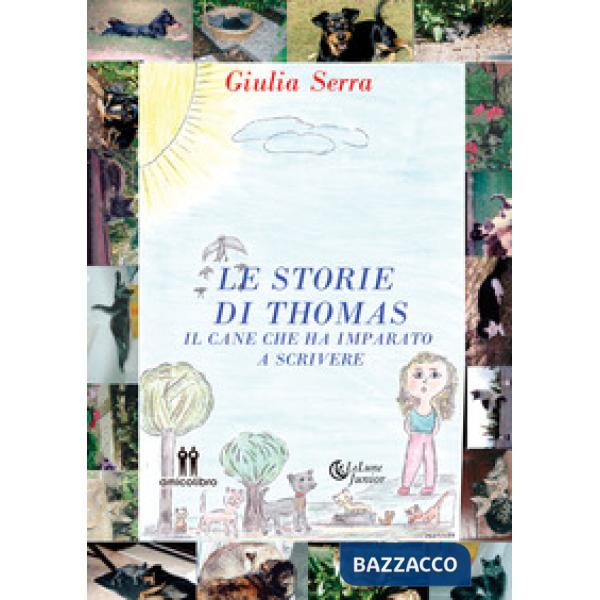 Storie di Thomas. Il cane che ha imparato a scrivere (Le)