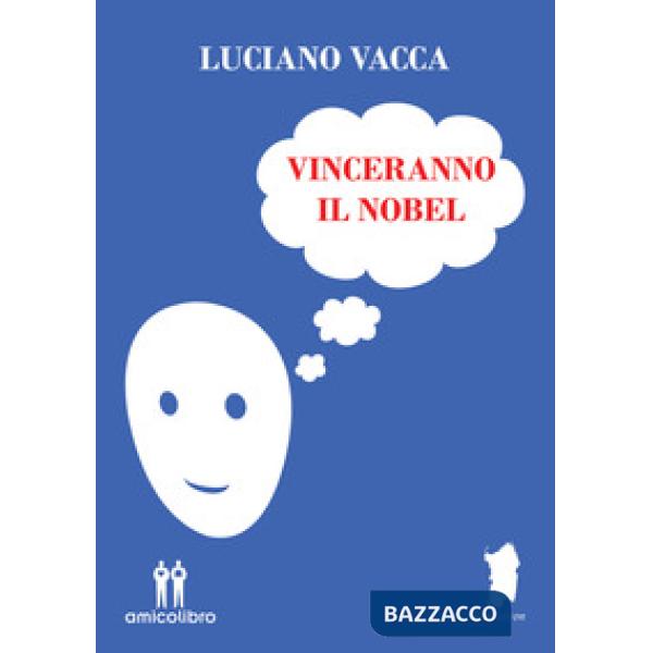 Vinceranno il Nobel