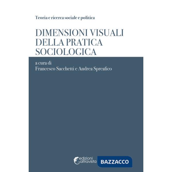Dimensioni visuali della pratica sociologica