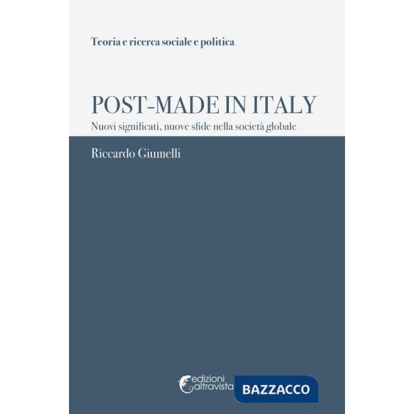Post-Made in Italy. Nuovi significati, nuove sfide nella società globale