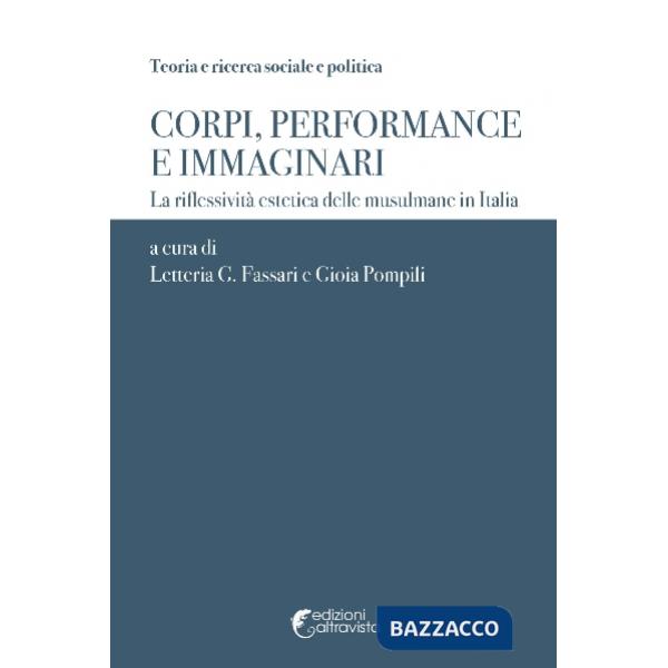 Corpi performance e immaginari. La riflessività estetica delle musulmane in Italia