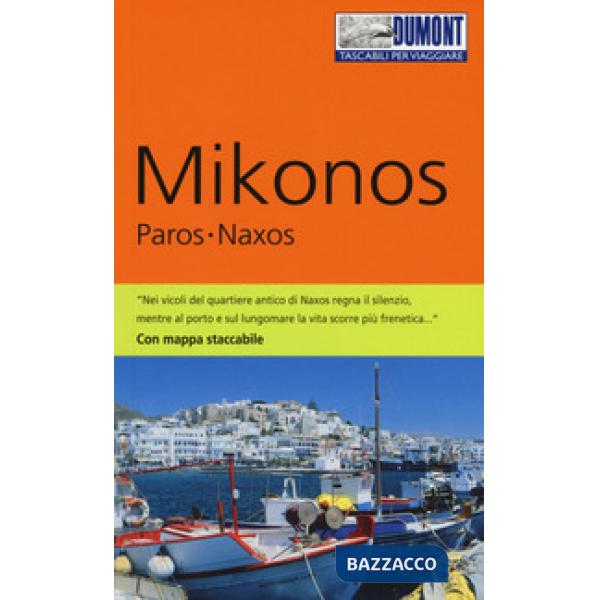 Mikonos, Paros, Naxos. Ediz. a colori. Con Carta geografica ripiegata