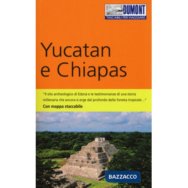 Yucatan e Chiapas. Con mappa