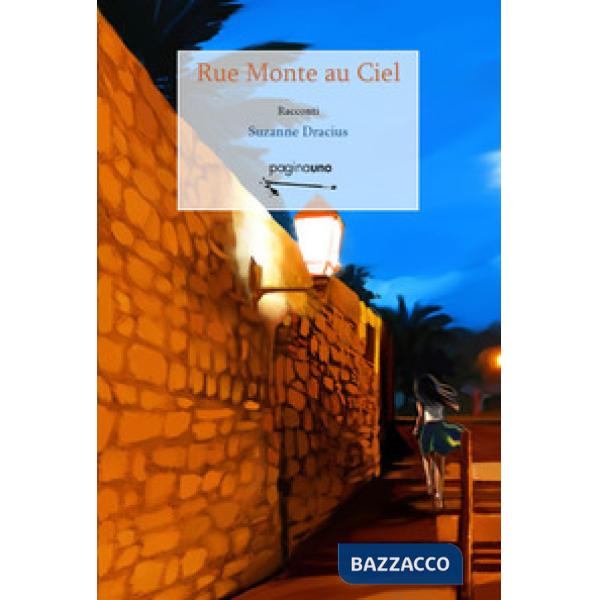 Rue Monte au ciel. Nuova ediz.