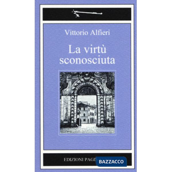 Virtù sconosciuta. Nuova ediz. (La)