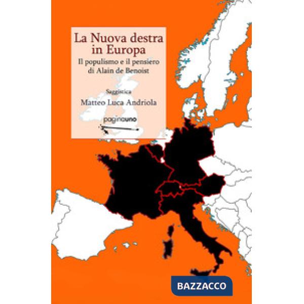 Nuova destra in Europa. Il populismo e il pensiero di Alain de Benoist (La)