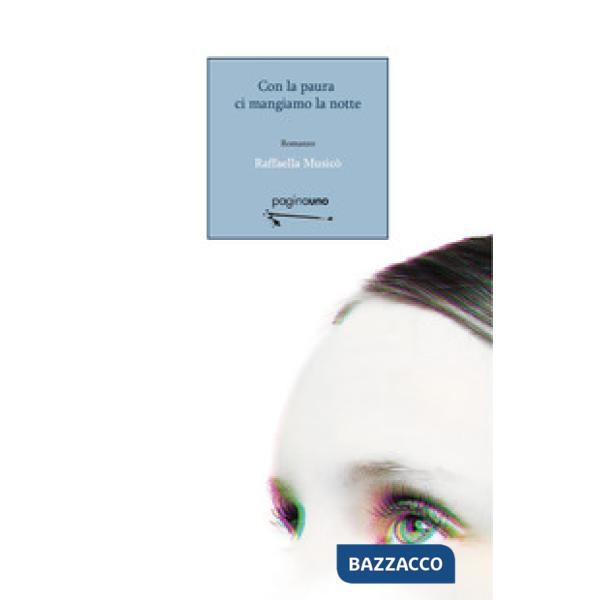 Con la paura ci mangiamo la notte