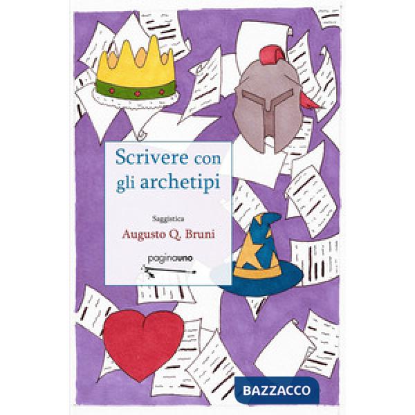 Scrivere con gli archetipi. Nuova ediz.