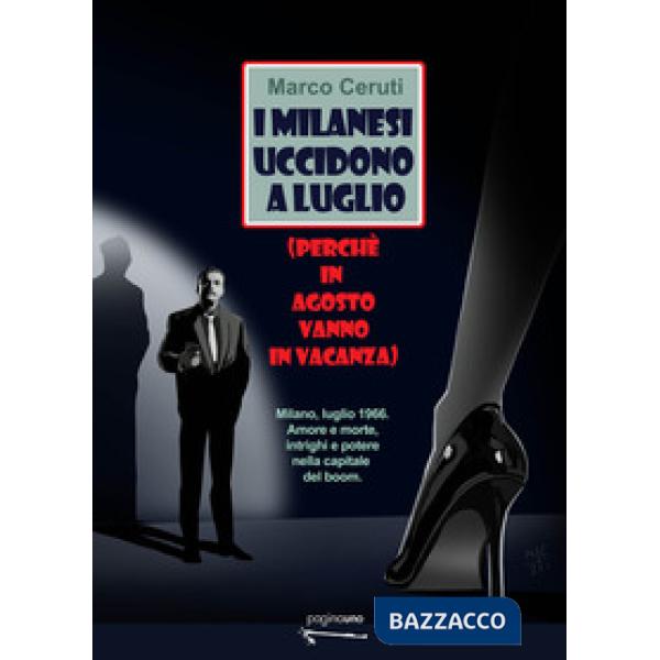 Milanesi uccidono a luglio (I)