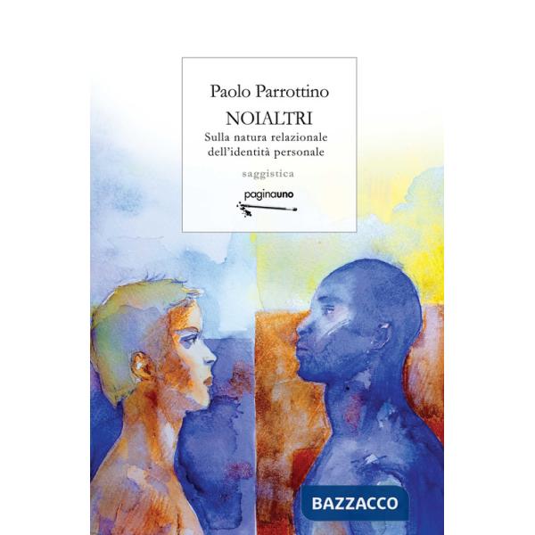 Noialtri. Sulla natura relazionale dell'identità personale