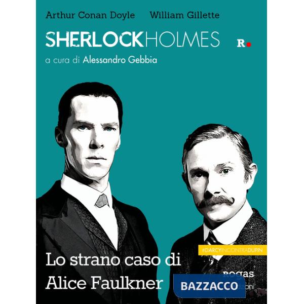 Sherlock Holmes e lo strano caso di Alice Faulkner