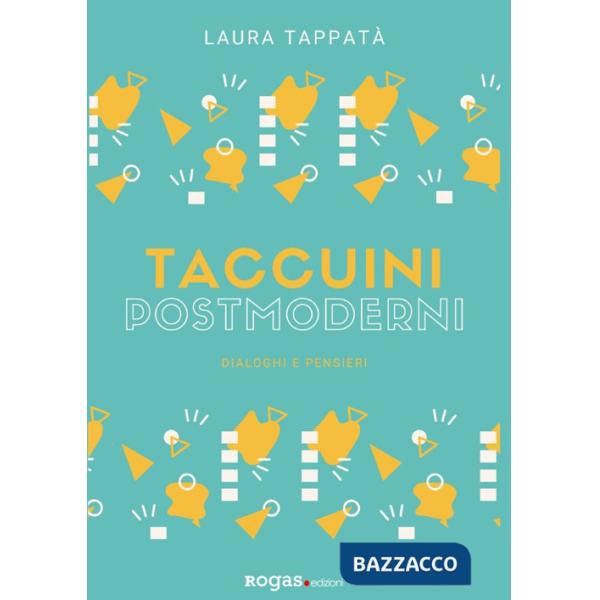 Taccuini postmoderni. Dialoghi e pensieri