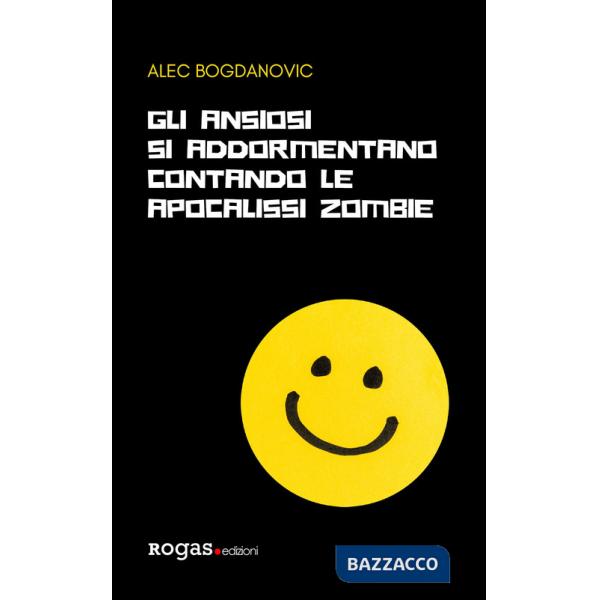 Ansiosi si addormentano contando le apocalissi zombie (Gli)
