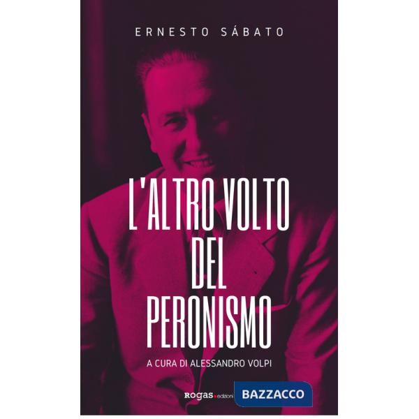 Altro volto del peronismo (L')