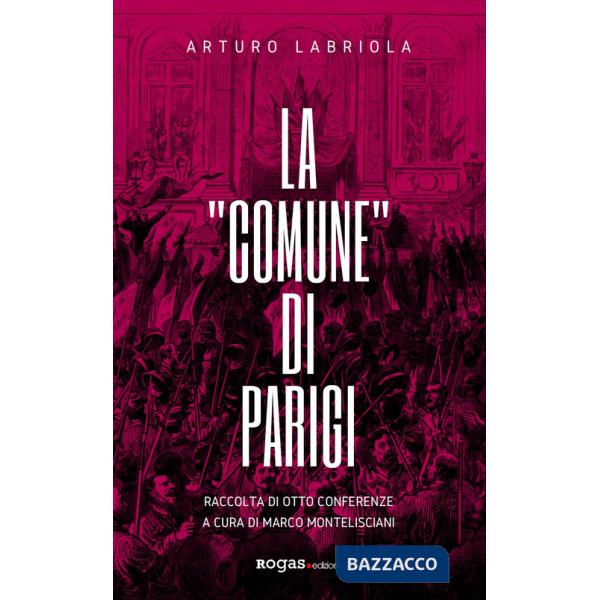 «Comune» di Parigi. Raccolta di otto conferenze (La)