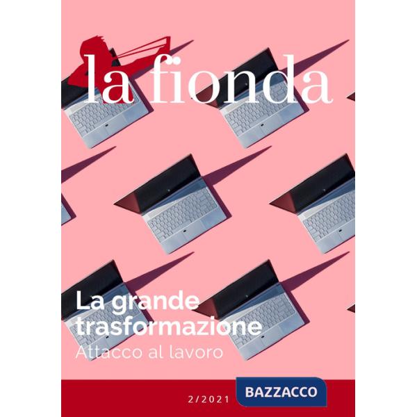 Fionda (2021) (La). Vol. 2: La grande trasformazione. Attacco al lavoro