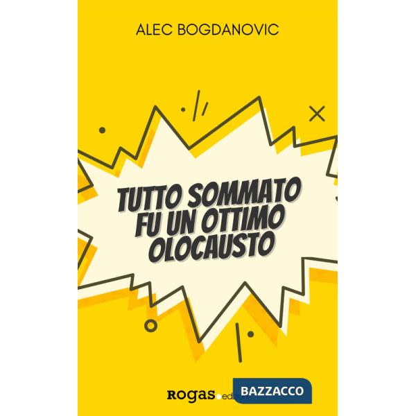 Tutto sommato fu un ottimo olocausto