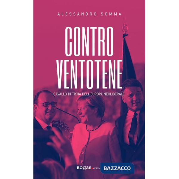 Contro Ventotene. Cavallo di Troia dell'Europa neoliberale