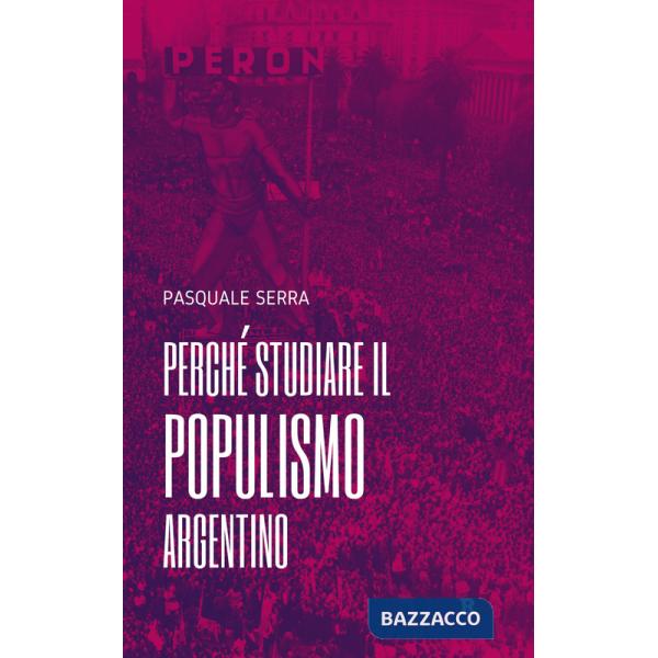 Perché studiare il populismo argentino