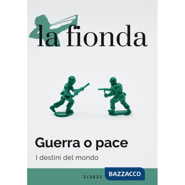 Fionda (2022) (La). Vol. 2: Guerra o pace. I destini del mondo