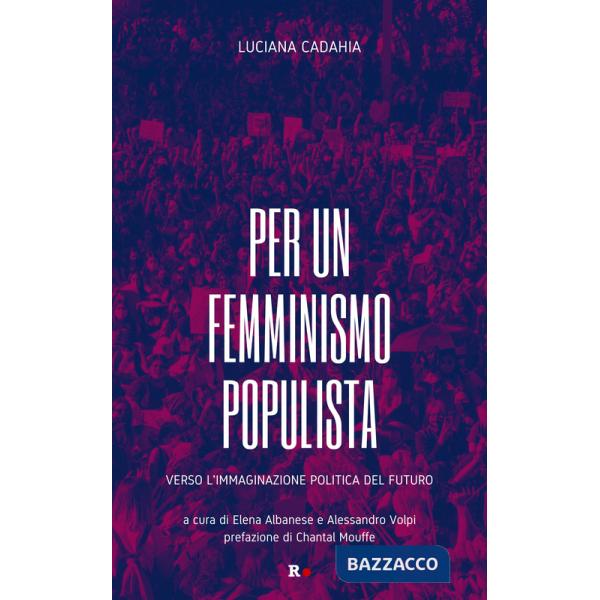 Per un femminismo populista. Verso l'immaginazione politica del futuro