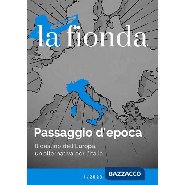 Fionda (2023) (La). Vol. 1: Passaggio d'epoca