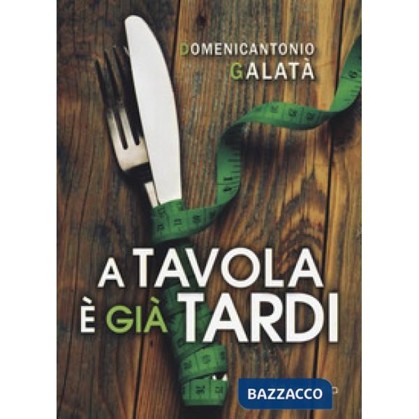 A tavola è già tardi