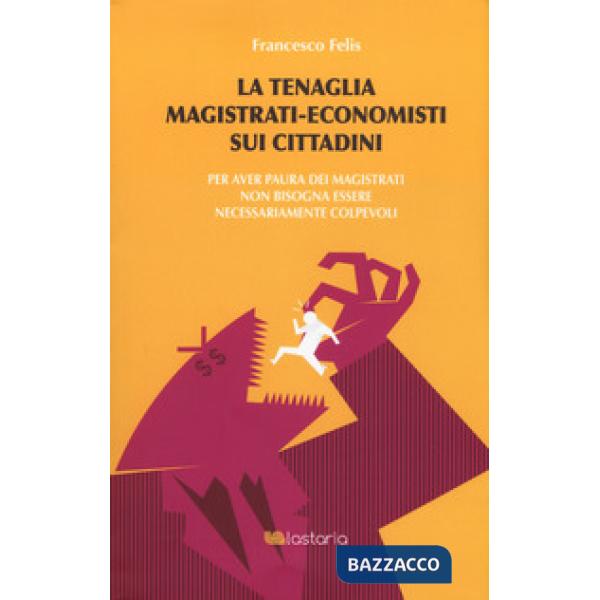 Tenaglia magistrati-economisti sui cittadini. Per aver paura dei magistrati non 