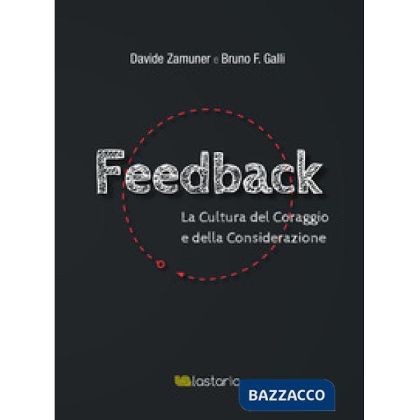 Feedback. La cultura del coraggio e della considerazione