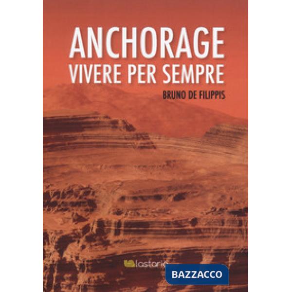 Anchorage. Vivere per sempre
