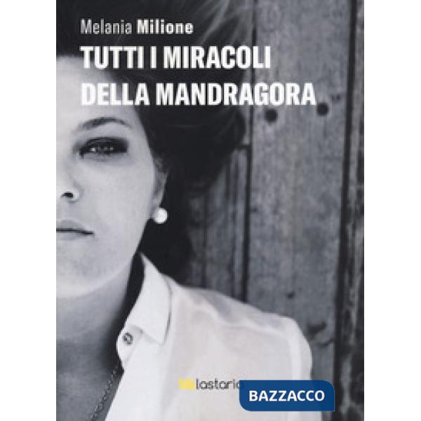 Tutti i miracoli della mandragora