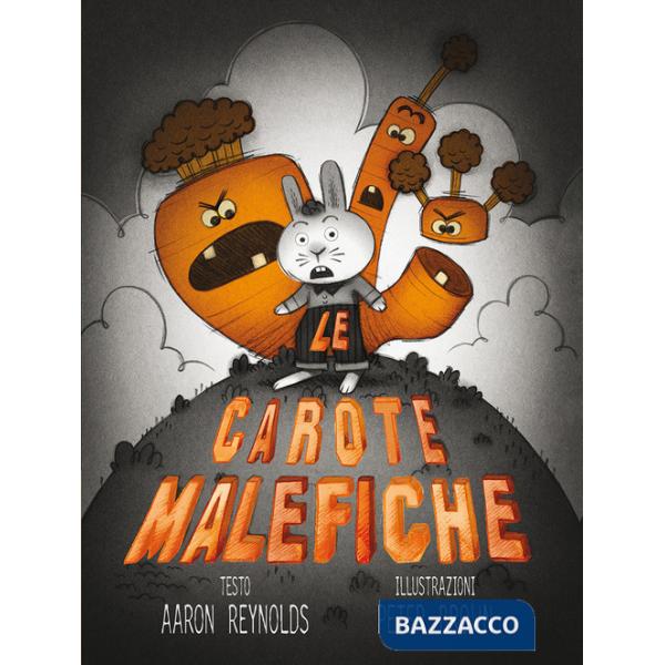 Carote malefiche. Ediz. illustrata (Le)