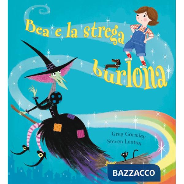 Bea e la strega burlona. Ediz. a colori