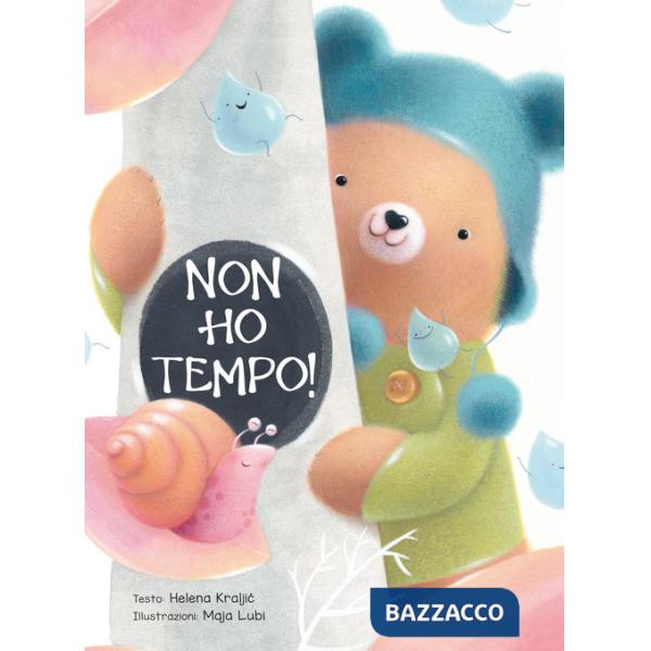 Non ho tempo! Ediz. a colori