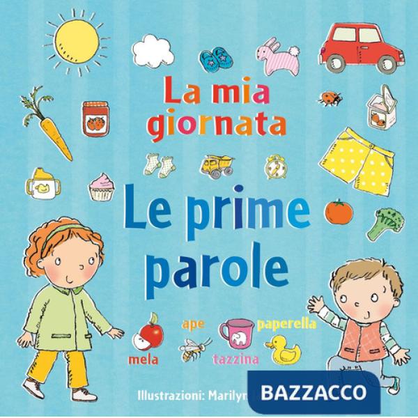 Mia giornata. Le prime parole. Ediz. a colori (La)