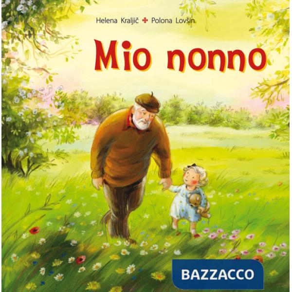 Mio nonno. Ediz. a colori