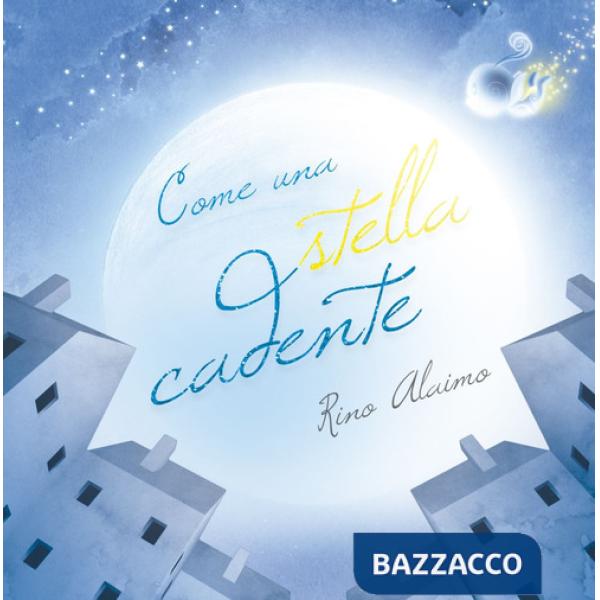 Come una stella cadente. Ediz. a colori