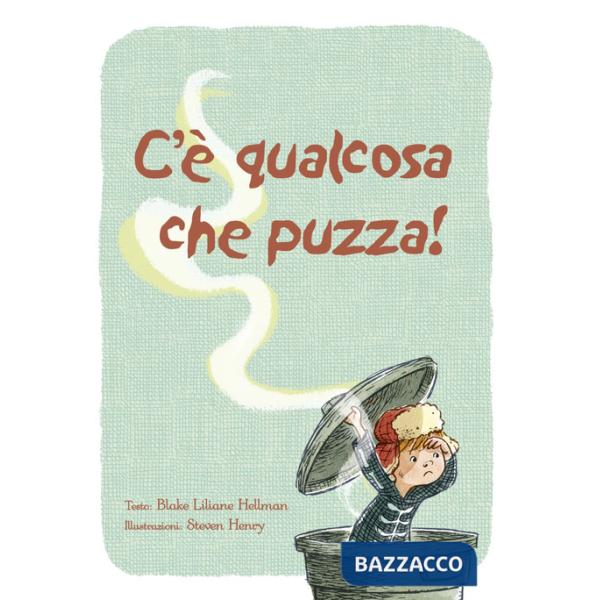 C'è qualcosa che puzza! Ediz. a colori